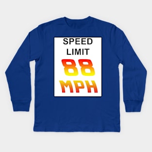 Speed Limit: 88 MPH Kids Long Sleeve T-Shirt